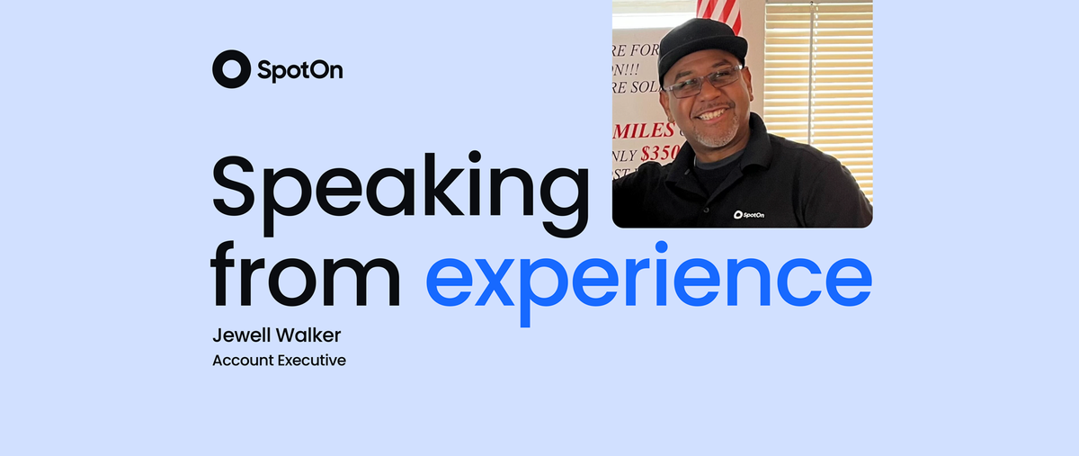 Banner of SpotOn account executive, Jewell Walker, and the speaking from experience branding